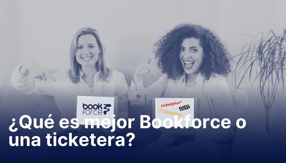 ¿Qué es mejor? Bookforce o una ticketera - Bookforce - Software para ...
